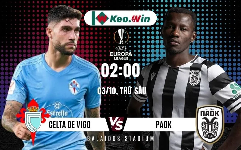 Nhận định Celta de Vigo vs PAOK 3/10/2025 - Chủ nhà tự tin chiến thắng