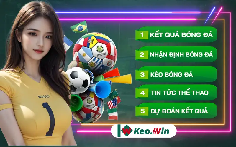 Danh mục dịch vụ giới thiệu Keowin cung cấp về bóng đá