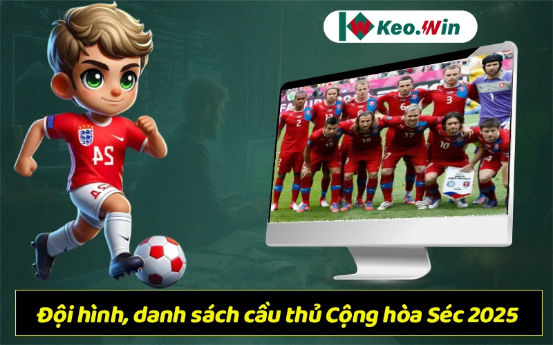 Danh sách cầu thủ đội tuyển bóng đá quốc gia Cộng hòa Séc 2025