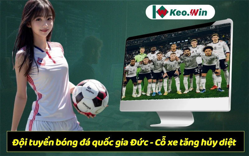 Đội tuyển bóng đá quốc gia Đức Cỗ xe tăng Cỗ xe tăng bất khả chiến bại