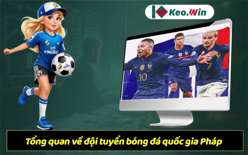 Đội tuyển bóng đá quốc gia Pháp – Hai lần vô địch World Cup và giấc mơ bá chủ