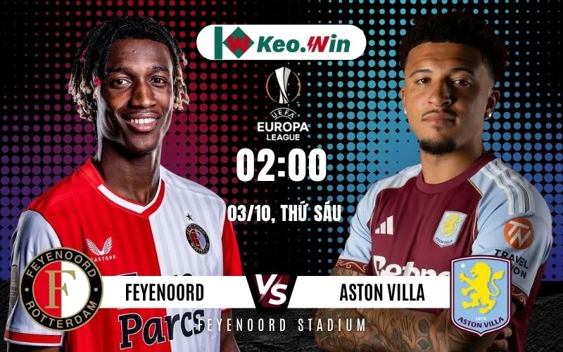 Nhận định bóng đá Feyenoord vs Aston Villa 3/10/2025 - 02:00 Europa League