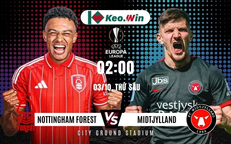 Nhận định Nottingham Forest vs Midtjylland 3/10/2025 - Chủ nhà thị uy sức mạnh