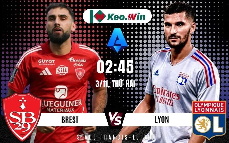 Brest vs Lyon 3/11 là trận đấu được giới mộ điệu chờ đợi ở vòng 11 Ligue 1 2025/2026