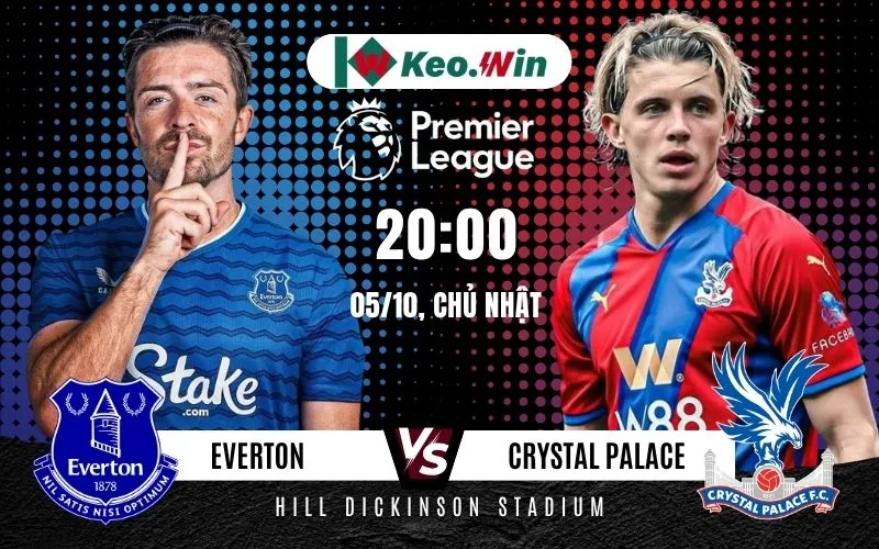 Nhận định Everton vs Crystal Palace 5/10/2025 - Sự cân bằng hấp dẫn