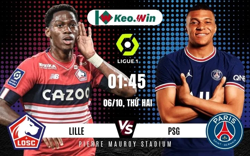 Nhận định Lille vs PSG 6/10/2025 – Cuộc chạm trán tâm điểm Ligue 1 vòng 7
