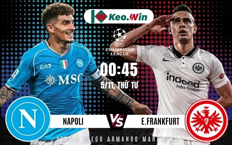 Nhận định Napoli vs E.Frankfurt 5/11/2025 - Đại diện Serie A áp đảo mọi mặt
