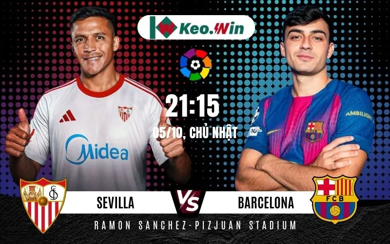 Nhận định Sevilla vs Barcelona 5/10/2025 - Đội khách áp đảo mọi mặt