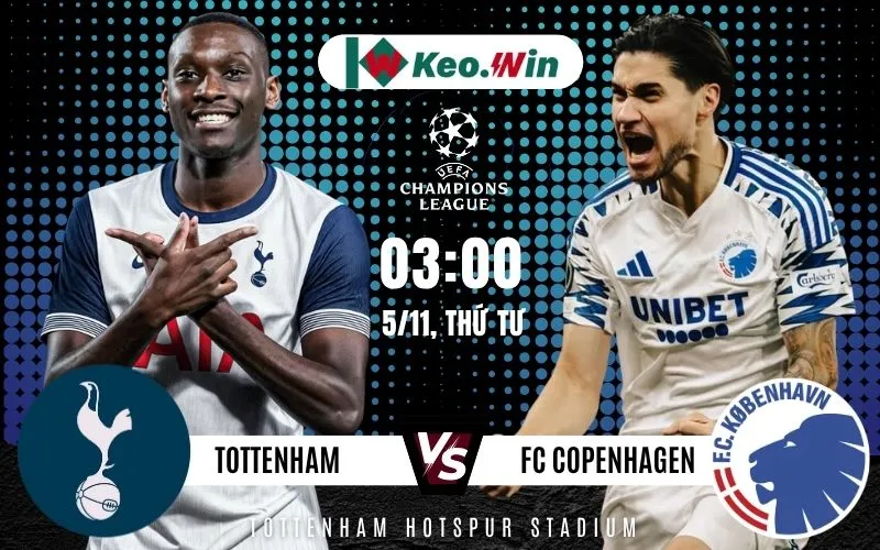 Tottenham vs FC Copenhagen 5/11 thu hút sự chú ý tại lượt trận vòng bảng Champions League 2025/2026
