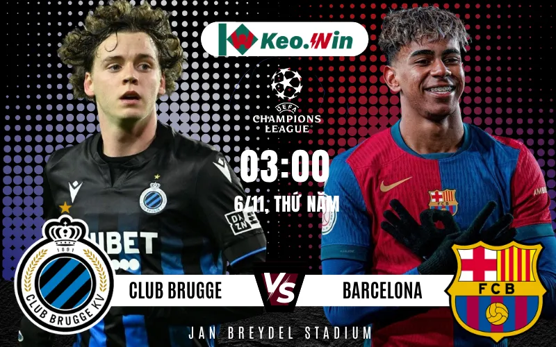 Club Brugge vs Barcelona 6/11 trong khuôn khổ Champions League 2025/2026